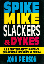 Spike,
Mike, Slackers & Dykes